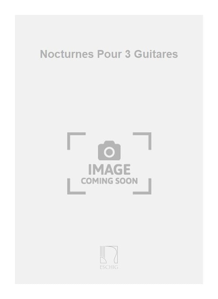 Nocturnes Pour 3 Guitares